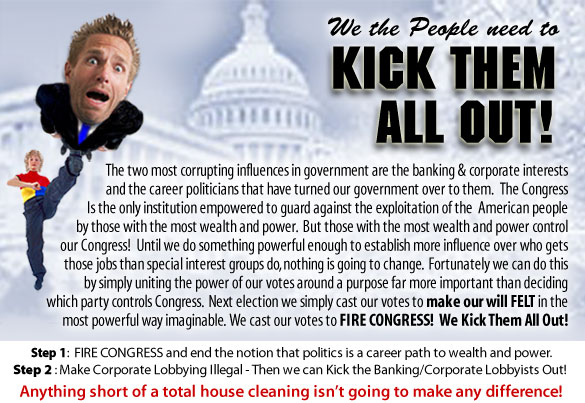 end government corruption by kicking out all corporate special interest lobbying and career politicians